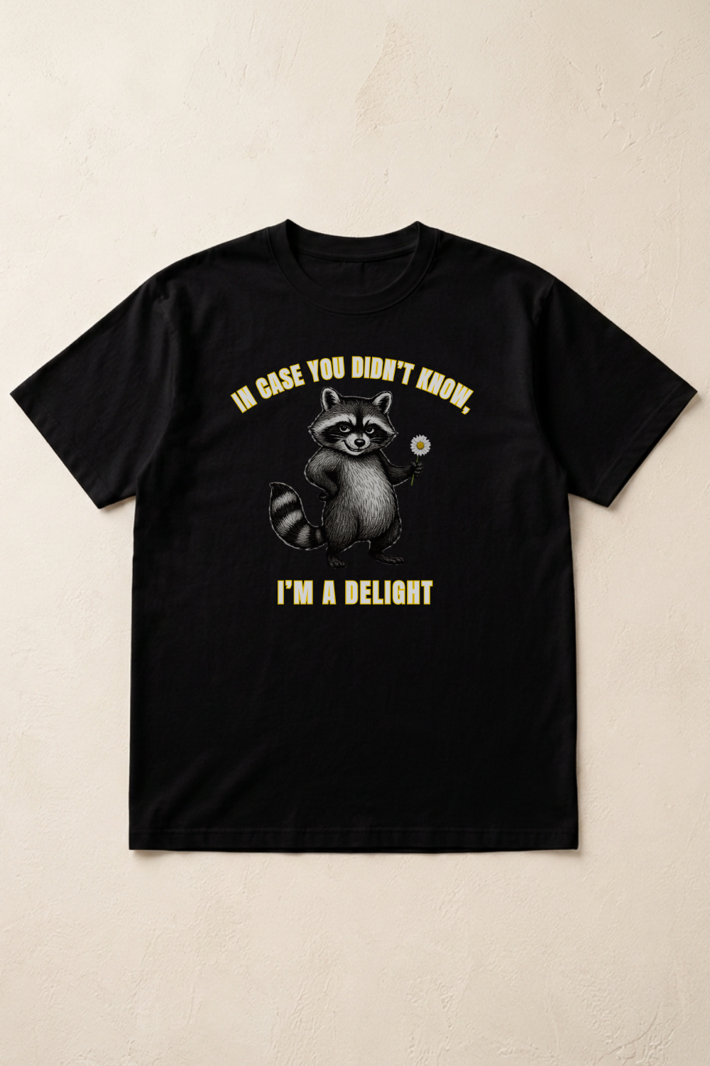 In case you didn't know, I'm a Delight Comfort Colors T-Shirt